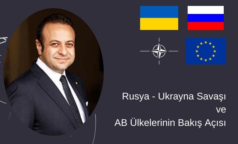 You are currently viewing Rusya – Ukrayna Savaşı ve AB Ülkelerinin Bakış Açısı